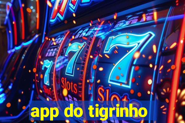 app do tigrinho